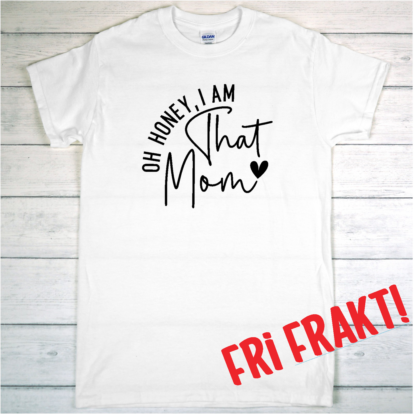 T-shirt That Mom