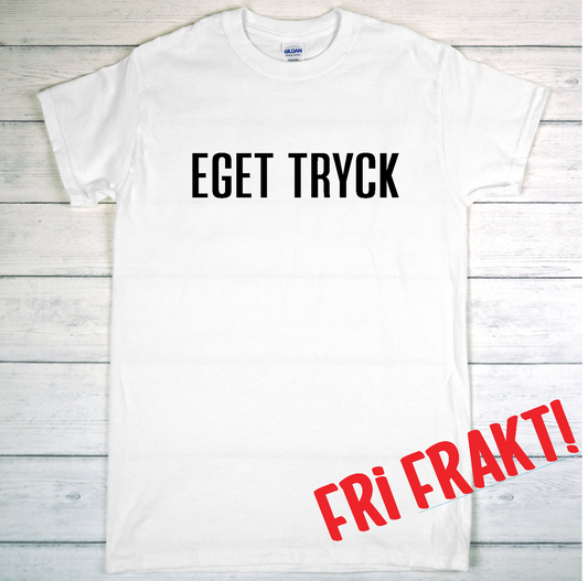 T-shirt med EGET TRYCK