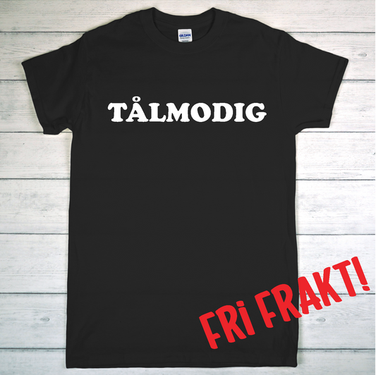 T-shirt Tålmodig